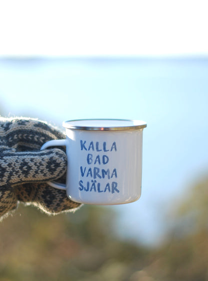 Kalla bad Varma själar - Emaljmugg